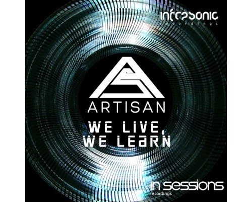 Artisan - We Live, We Learn