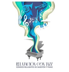 Artista de Jazz Suave, Jazz Music Collection, Marco Rinaldo - Relajación con Jazz – Sonidos Relajantes de Saxofón y Piano, Música Suave para Relajarse