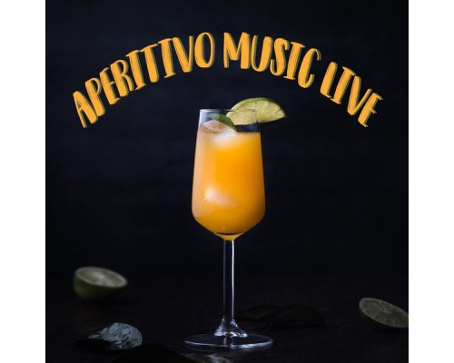 Artisti Vari - Aperitivo music live