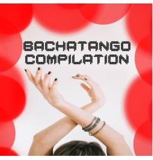 Artisti Vari - Bachatango compilation