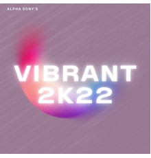 Artisti Vari - VIBRANT 2K22