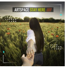 Artspace - Stay Here