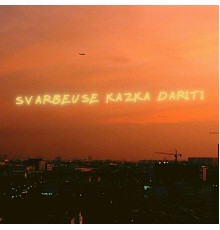 Artur - Svarbeuse kazka dariti