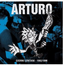 Arturo - Giorni Lontani (1992-1998)