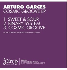 Arturo Garces - Cosmic Groove EP