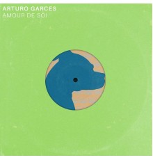 Arturo Garces - Amour de soi