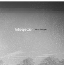 Arturo Rodriguez - Introspección