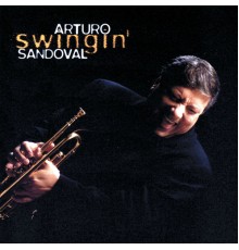 Arturo Sandoval - Swingin'