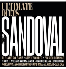 Arturo Sandoval - Ultimate Duets