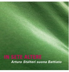 Arturo Stalteri - In sete altere (Arturo Stàlteri suona Battiato)