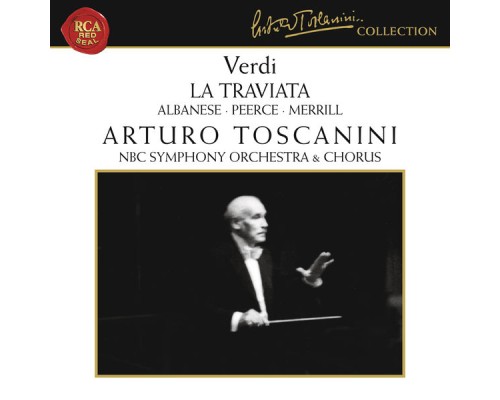 Arturo Toscanini - Verdi: La Traviata