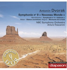Arturo Toscanini - NBC Symphony Orchestra - Dvorák : Symphonie No. 9 "Nouveau Monde" - Mendelssohn: Symphonie No. 4 "Italienne" - Weber: Obéron (Ouverture) - Wagner: Murmures de la forêt (Diapason n°571)
