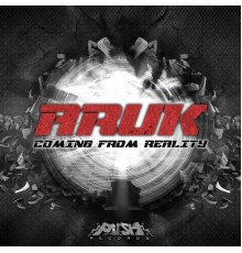 Aruk - Coming from Reality (Original Mix)