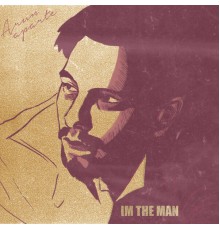 Arun Aparte - I'm the Man