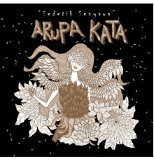 Arupa Kata - Sedetik Senyawa