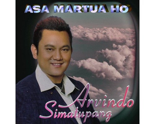 Arvindo Simatupang - Asa Martua Ho