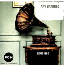 Ary Barroso - Bemzinho