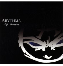 Arythma - Life...Changing