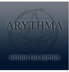 Arythma - Within the Depths