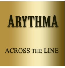 Arythma - Across the Line