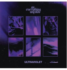 As Everything Unfolds - Ultraviolet