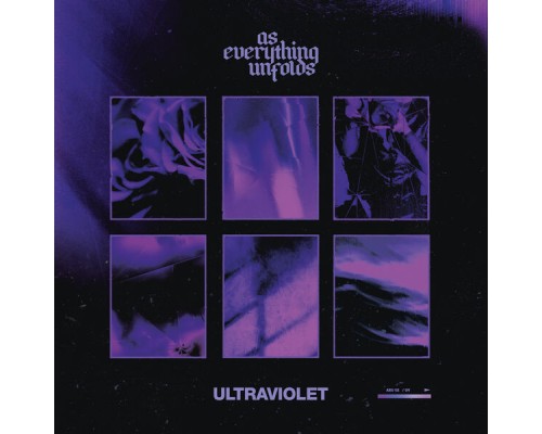 As Everything Unfolds - Ultraviolet