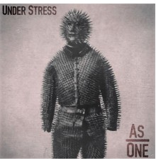 As One - Under Stress