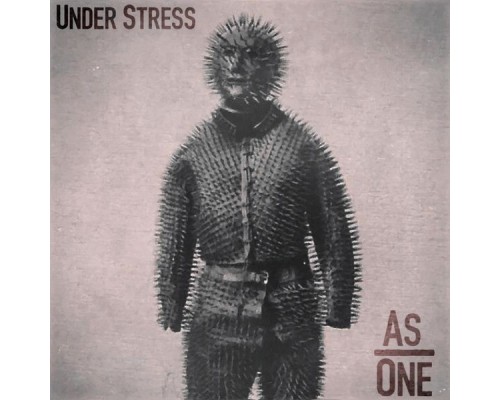 As One - Under Stress