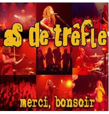 As de Trêfle - Merci, bonsoir