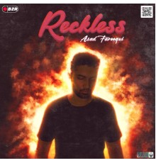 Asad Farooqui - RECKLESS EP