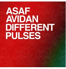 Asaf Avidan - Different Pulses (Remixes)