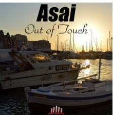 Asai - Out of Touch