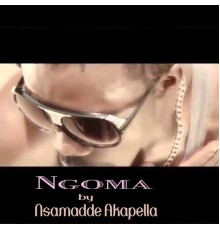 Asamadde Akapella - Ngoma