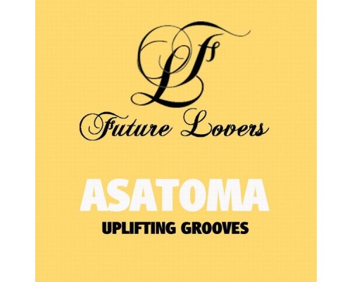 Asatoma - Uplifting Grooves