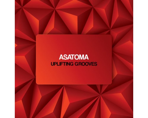 Asatoma - Uplifting Grooves