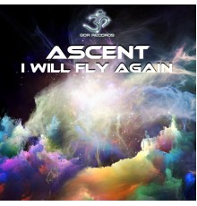 Ascent - I Will Fly Again