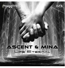 Ascent, Mina - Life Eternal