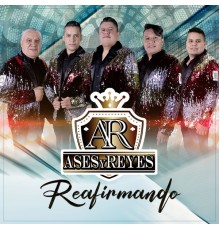 Ases y Reyes - Reafirmando