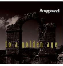 Asgard - To A Golden Age
