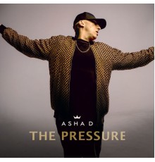 Asha D - The Pressure