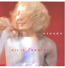 Ashana - All Is Forgiven