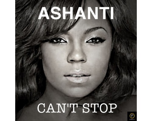 Ashanti - Ashanti, Can't Stop