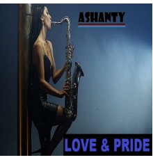 Ashanty - LOVE & PRIDE (Ashanty Sax)