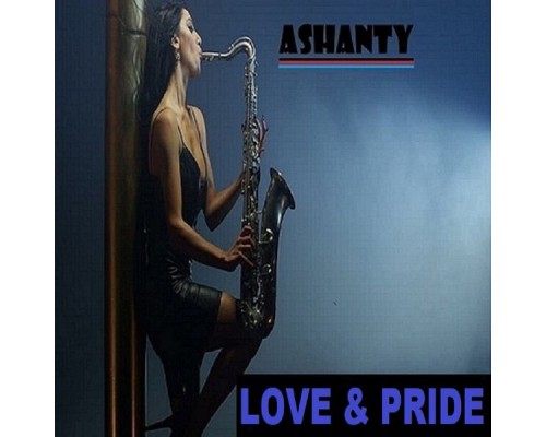 Ashanty - LOVE & PRIDE (Ashanty Sax)