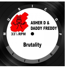 Asher D, Daddy Freddy - Brutality