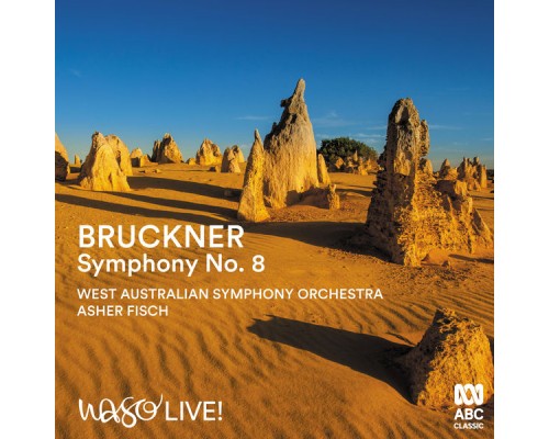Asher Fisch & West Australian Symphony Orchestra - Bruckner: Symphony No. 8 (Live from Perth Concert Hall, Western Australia, 2018)