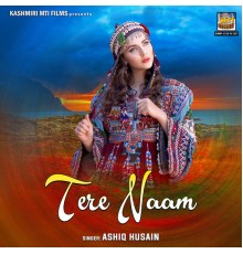 Ashiq Husain - Tere Naam