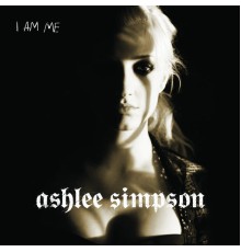 Ashlee Simpson - I Am Me