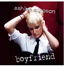 Ashlee Simpson - Boyfriend