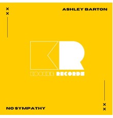 Ashley Barton - No Sympathy